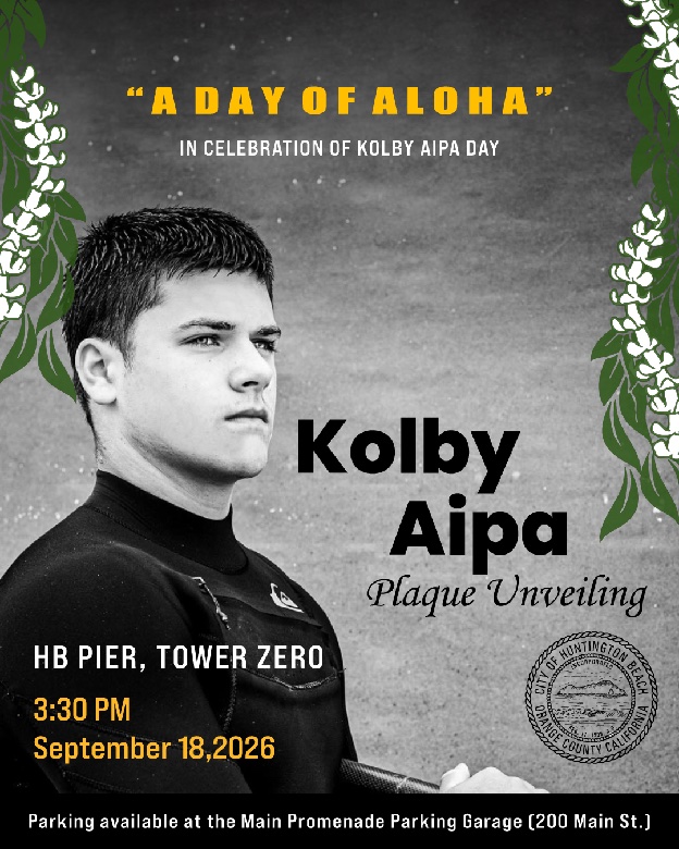 Kolby Aipa Day flyer: A Day of Aloha, Kolby Aipa Plaque Unveiling, HB Pier Tower Zero, 3:30 PM, September 18, 2026